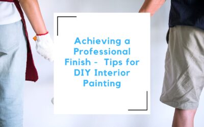 Achieving a Professional Finish: Tips for DIY Interior Painting