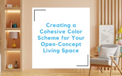 Creating a Cohesive Color Scheme for Your Open-Concept Living Space
