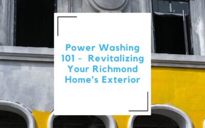 Power Washing 101: Revitalizing Your Richmond Home’s Exterior