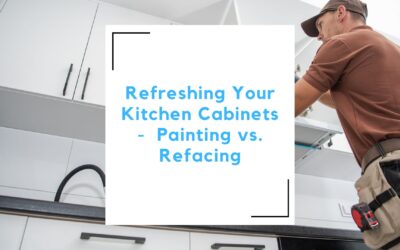 Refreshing Your Kitchen Cabinets: Painting vs. Refacing