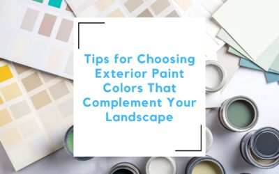 Tips for Choosing Exterior Paint Colors That Complement Your Landscape